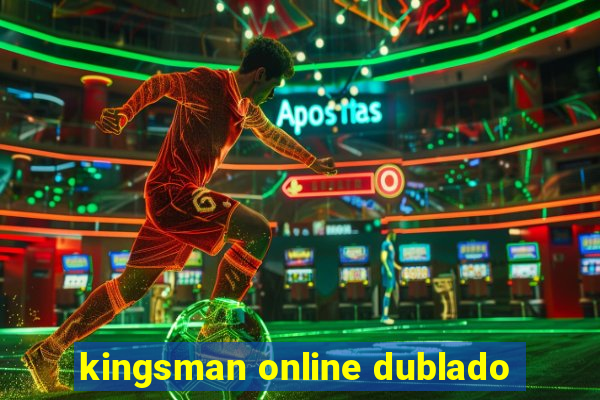 kingsman online dublado